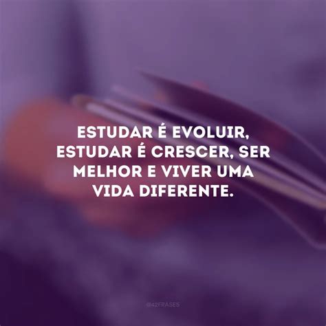 Frases Motivacionais Sobre Estudo