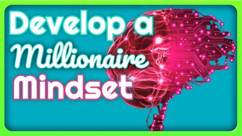 How To Develop A Millionaire Mindset Youtube