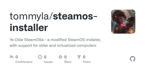 GitHub - tommyla/steamos-installer: Ye Olde SteamOSe - a modified SteamOS installer, with ...