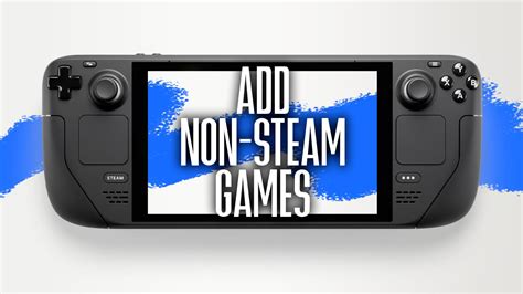 How To Add Non Steam Games On Steam Deck Dexerto