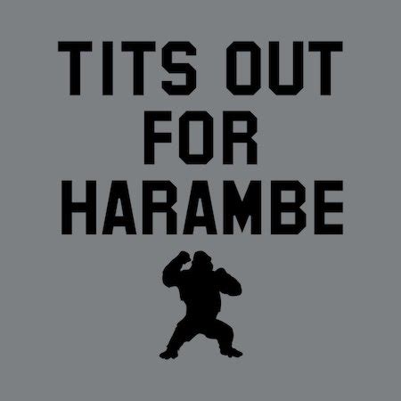 Tits Out For Harambe Black Lettering Version NeatoShop