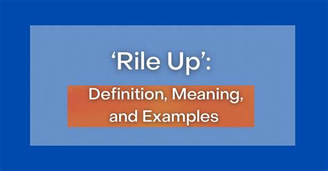 ‘rile Up Definition Meaning And Examples