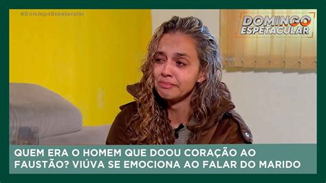 Doador do novo coração de Faustão Viúva se emociona ao contar como era