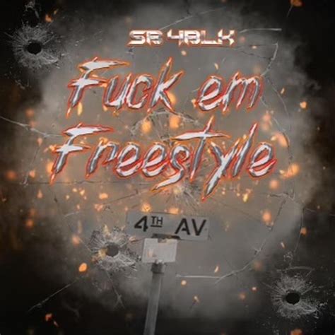 Fuck Em Freestyle Single By Sb Blk Spotify