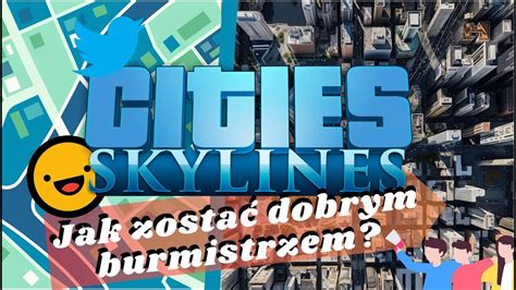 Jak Zosta Dobrym Burmistrzem Cities Skylines Youtube