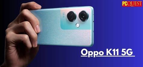 Oppo K11 5G Price and Specifications: Launched with Snapdragon 782G SoC ...