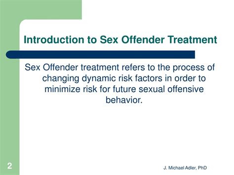 Ppt Introduction To Sex Offender Treatment J Michael Adler Phd Sex