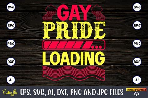 Gay Pride Loading Rainbow Rainbowt Shirt Rainbow Design Rainbow Svg Design Rainbow T Shirt