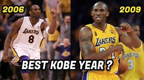 What Year Was Kobe Bryant The Best Version Of Kobe Which Kobe Was