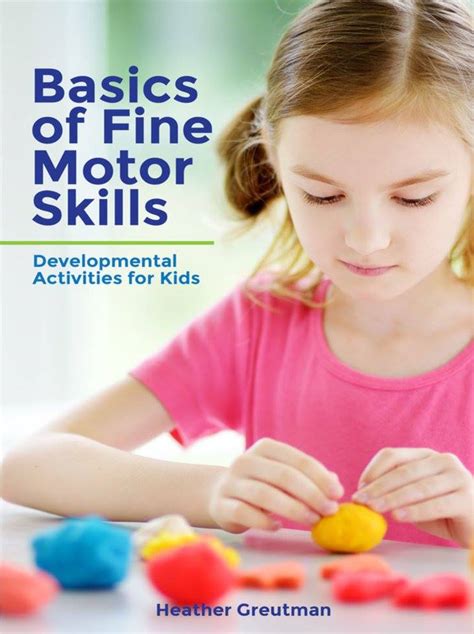 Basics Of Fine Motor Skills The Sensory Spectrum