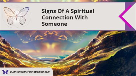 Signs Of A Spiritual Connection With Someone Quantum Transformation Lab