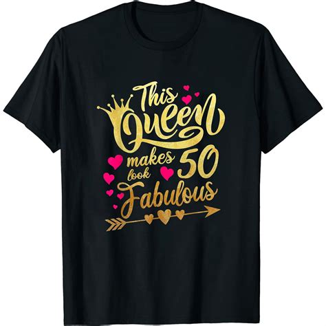 This Queen Makes 50 Look Fabulous 50th Birthday T Shirt Black 4x Large