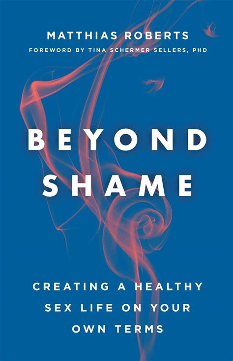 Beyond Shame Creating A Healthy Sex Life On Your Own Terms Embraced By God