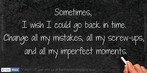If I Could Go Back In Time Quotes Quotesgram