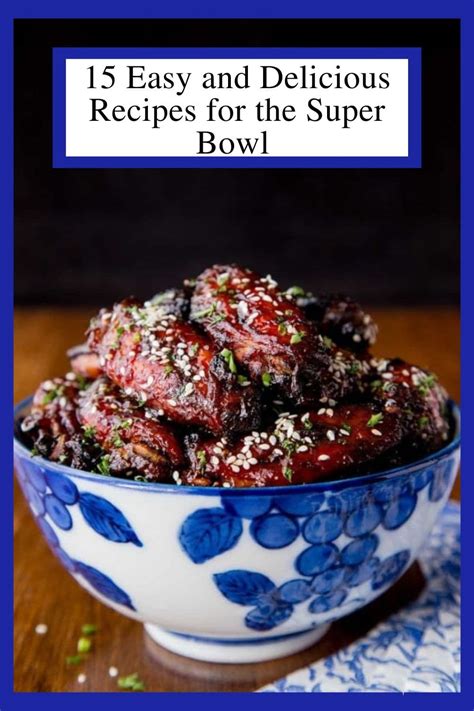 Super Easy Super Delicious Super Bowl Recipes The Café Sucre Farine