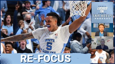 Video Locked On Tar Heels Can Unc Basketball Re Focus For Clemson