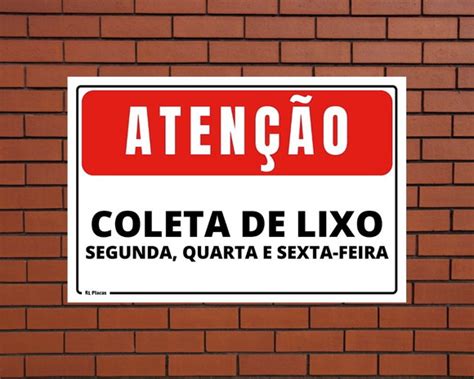 Placa Atenção Coleta de Lixo Segunda Quarta e Sexta 20x30cm