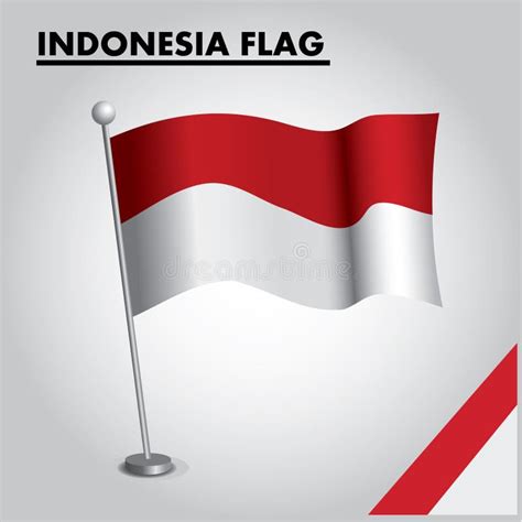 INDONESIA Flag National Flag Of INDONESIA On A Pole Stock Vector