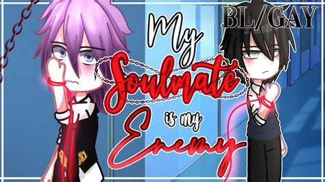My Soulmate Is My ENEMY BL GAY 2 3 GCMM GLMM Gacha Club Mini Movie YouTube