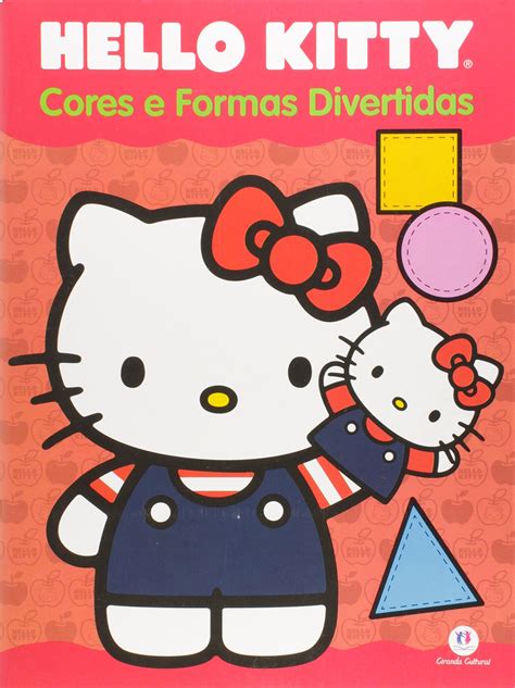 Qual É A Cor Da Hello Kitty - Hello Kitty. Cores e Formas Divertidas PDF Vários Autores