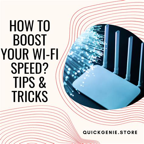 How to Boost Your Wi-Fi Speed? Tips & Tricks – QuickGenie