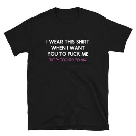 Shy Sub Shirt Shy Submissive Fuck Me Shirt Gift Submissive BDSM Submissive Submissive Shirt