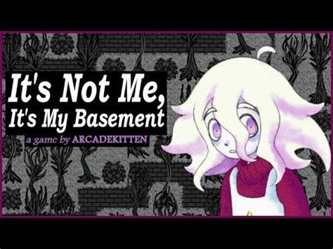 It's Not Me It's My Basement - IT'S NOT ME, IT'S MY BASEMENT by ArcadeKitten | Basement, Coming of age ...
