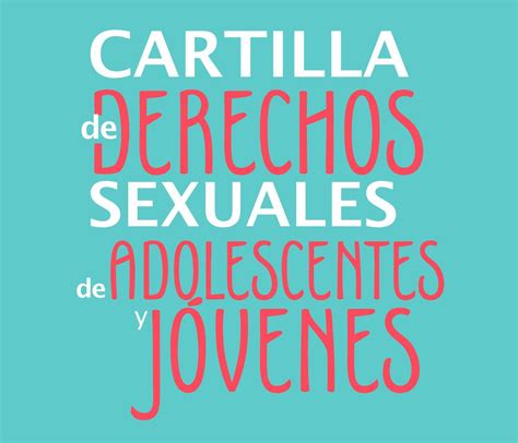 Cartilla De Derechos Sexuales De Adolescentes Y JÓvenes By Cultura