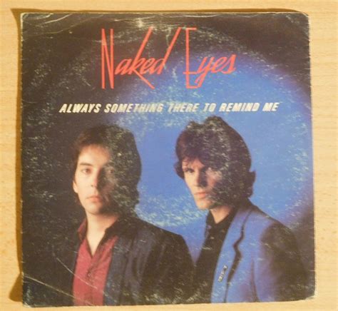 Naked Eyes Always Something There To Remind Me Vinyl Discogs