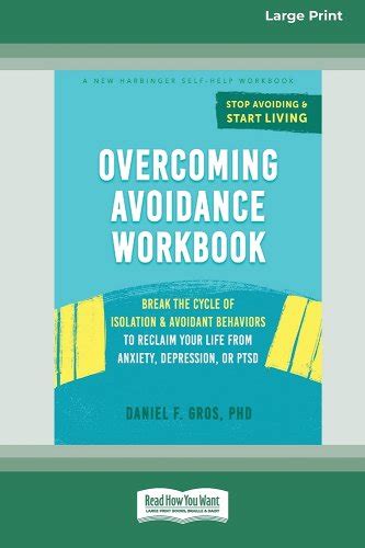Overcoming Avoidance Workbook: Break the Cycle of Isolation and ...