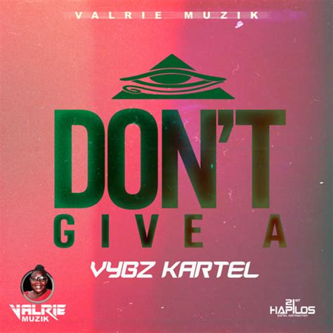 Stream Vybz Kartel I Don T Give A Fuck Raw June Raty Shubbout By Raty Shubbout