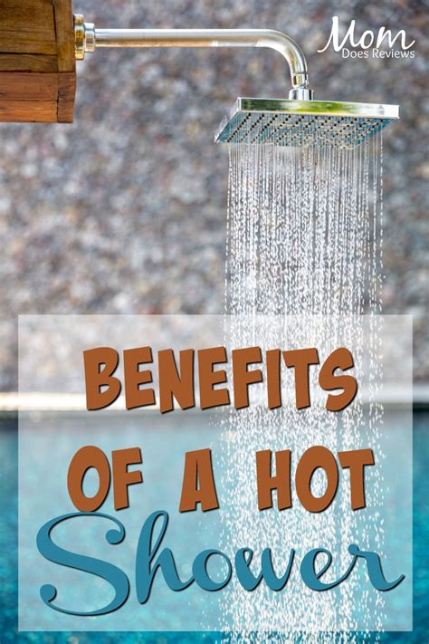 Benefits Of A Hot Shower Mom Does Reviews