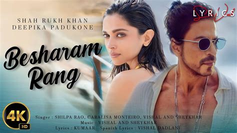 Besharam Rang Lyrics Pathaan Shah Rukh Khan Deepika P Vishal