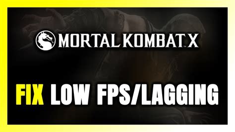 How To FIX Mortal Kombat X Low FPS Lagging YouTube