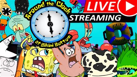 Around The Clock At Bikini Bottom YouTube