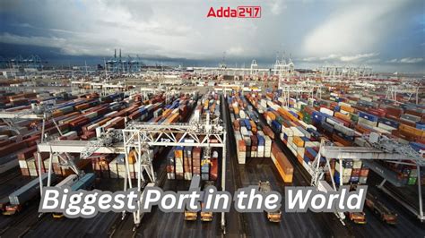 biggest port   world list  top