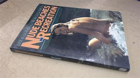 World Guide To Nude Beaches And Recreation Lee Baxandall Jan Smith 9780517545973 Amazon