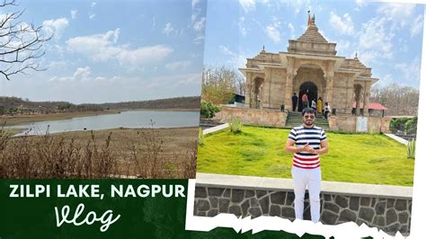 Zilpi Lake Nagpur One Day Picnic Spot Nagpur Tourist Spot Youtube