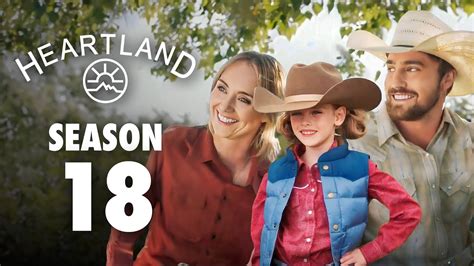 Breaking News Heartland Season 18 Trailer And Release Date Updates