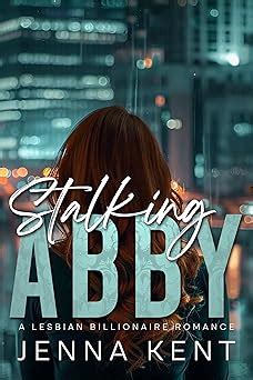 Stalking Abby A Lesbian Billionaire Romance WLW Billionaire Quick Reads Book Kindle