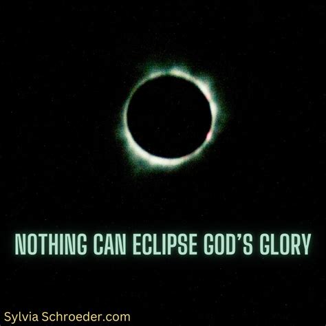 Nothing Can Eclipse God’s Glory - When the House is QuietWhen the House ...