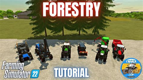 GUIDE TO FORESTRY - Farming Simulator 22 - YouTube