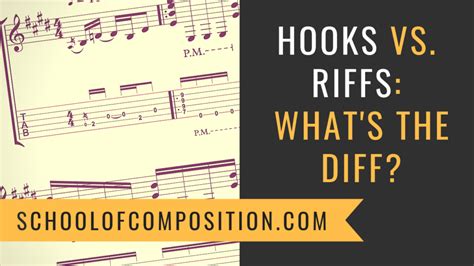 What's the Difference Between a Hook and a Riff? | School of Composition