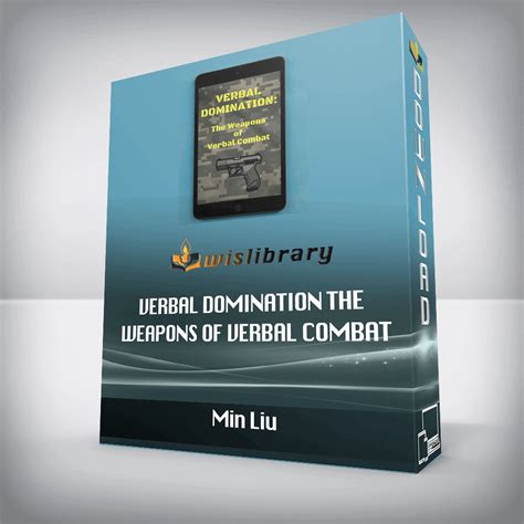 Min Liu Verbal Domination The Weapons Of Verbal Combat