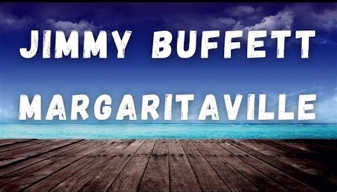 Margaritaville Lyrics – Jimmy Buffett – Summer Holiday - Amit Varshney ad