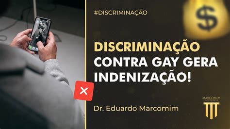 Discriminação contra gay gera indenização YouTube