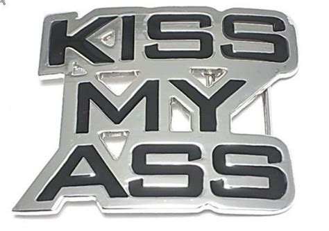 Kiss My Ass Belt Buckle Cool Mania