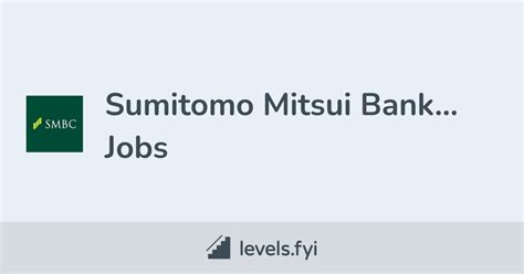 Sumitomo Mitsui Banking Jobs | Levels.fyi