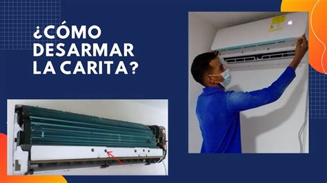 Cómo Desarmar La Carita Unidad Interna Consola O Evaporador De Un