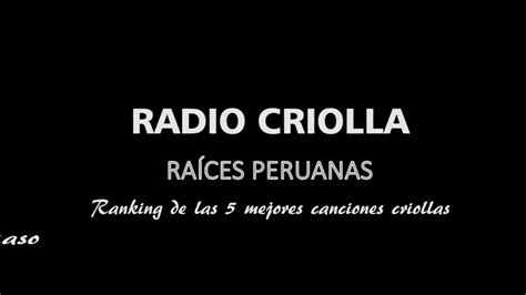 Radio Criolla Las 5 Mejores Canciones Criollas Del PerÚ Youtube